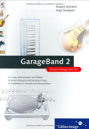GarageBand 2: Das Buch zum Aufnahmestudio am Mac (Galileo Design) Computer Science