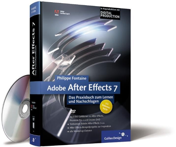 Adobe After Effects 7: Das Praxisbuch zum Lernen und Nachschlagen (Galileo Design) Computer Science