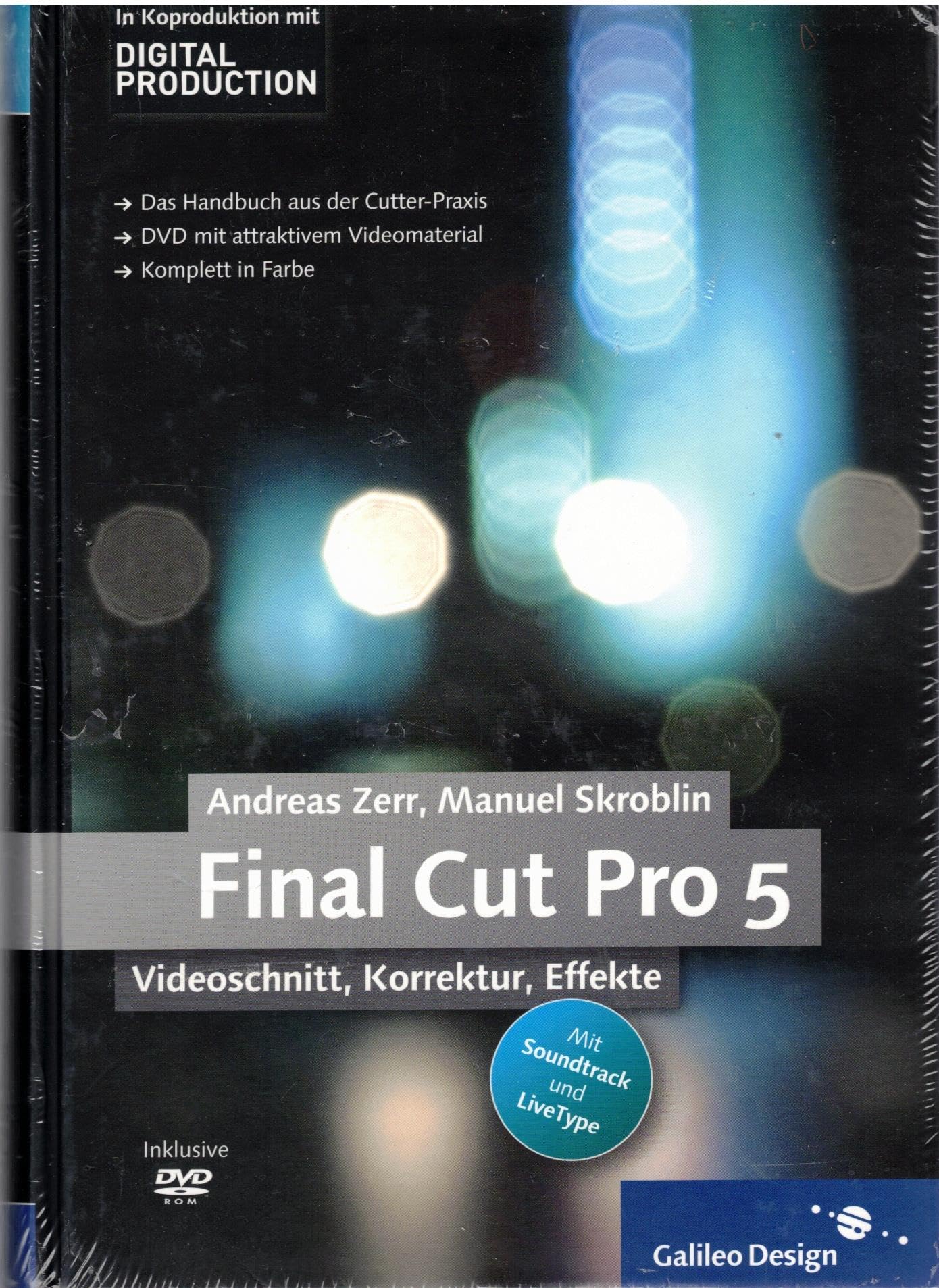Final Cut Pro 5: Videoschnitt, Korrektur, Effekte (Galileo Design) Computer Science
