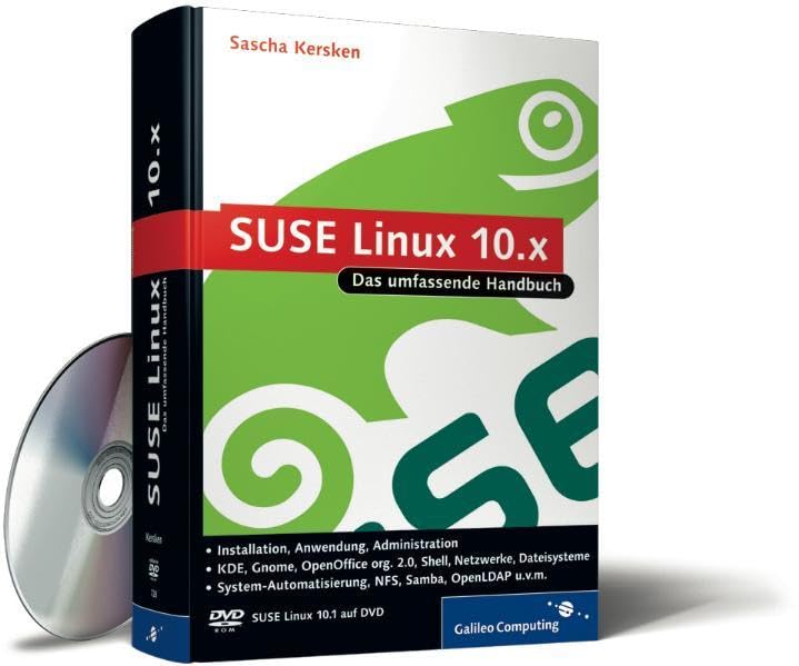 SUSE Linux 10.x: Installation, Anwendung, Administration – inkl. openSUSE (Galileo Computing) Computer Science