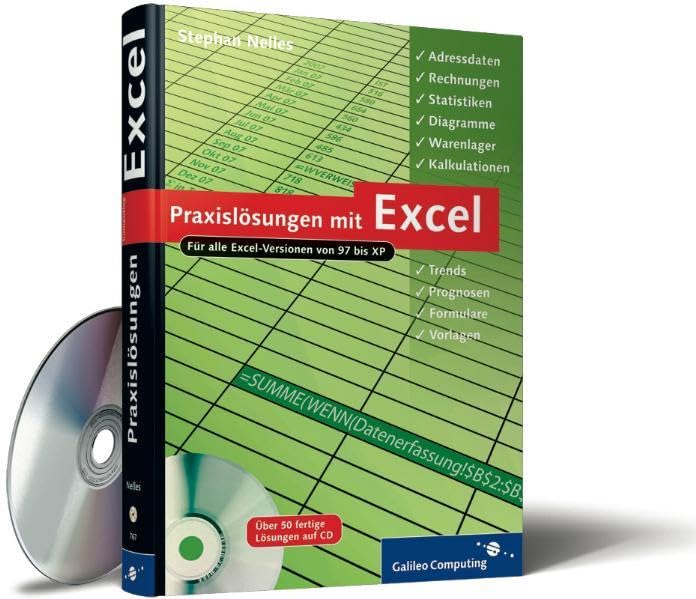 Praxislösungen mit Excel: Adressdaten, Rechnungen, Statistiken, Diagramme, Warenlager, Kalkulationen, Trends, Prognosen, Formulare, Vorlagen (Galileo Computing) Business, Finance & Career
