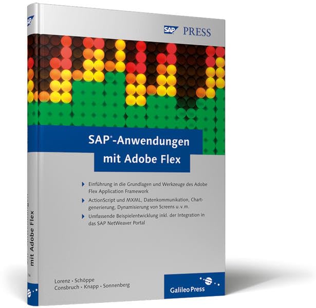 SAP-Anwendungen mit Adobe Flex: SAP-Applikationen der neuesten Generation (SAP PRESS) Computer Science