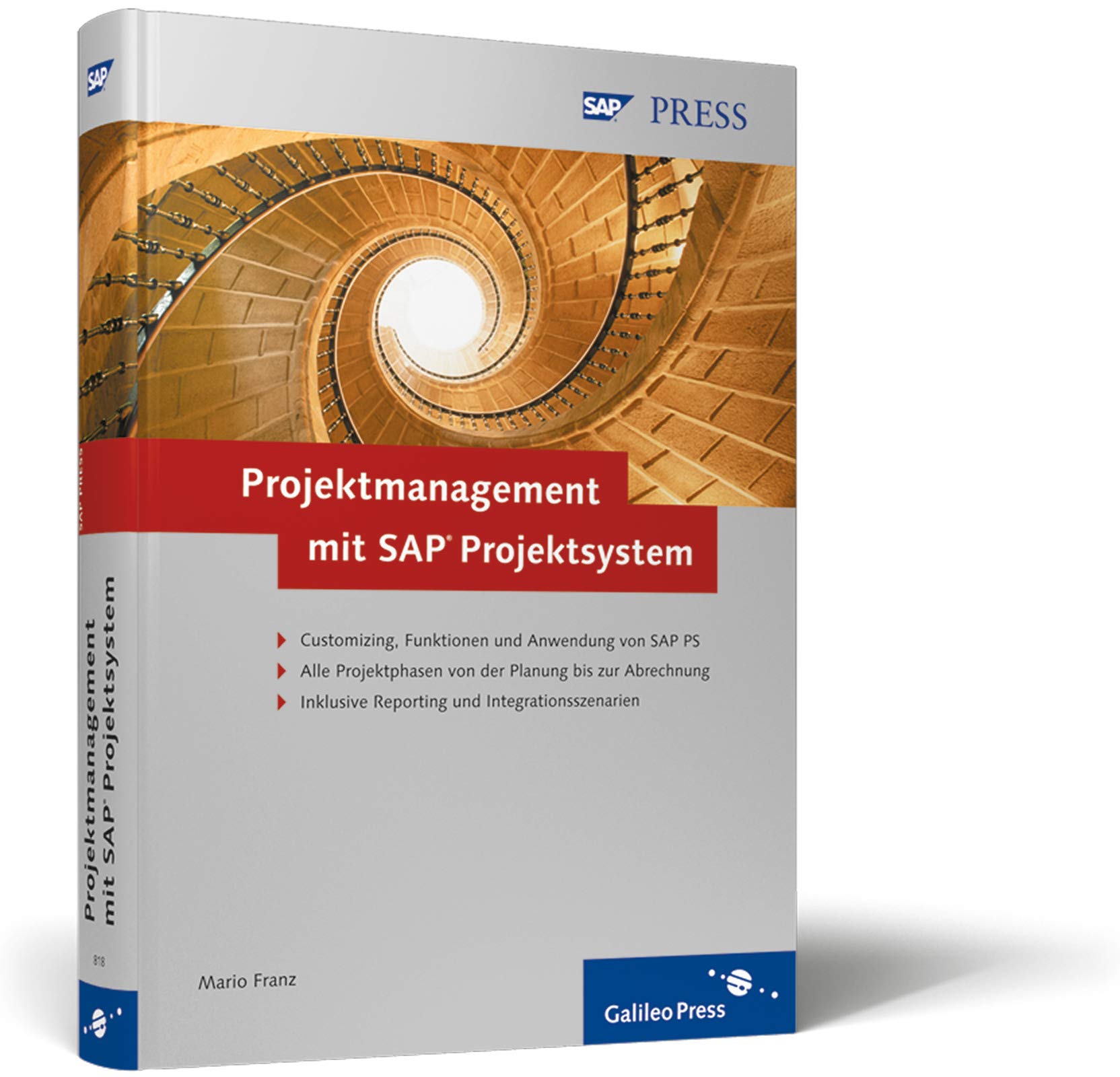 Projektmanagement mit SAP Projektsystem: Customizing, Integration und Anwendung von SAP PS (SAP PRESS) Business, Finance & Career