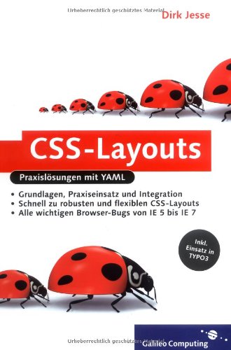 CSS-Layouts: Praxislösungen mit YAML, CSS-Layouts mit TYPO3 und xt:Commerce, inkl. Internet Explorer 7 (Galileo Computing) Computer Science