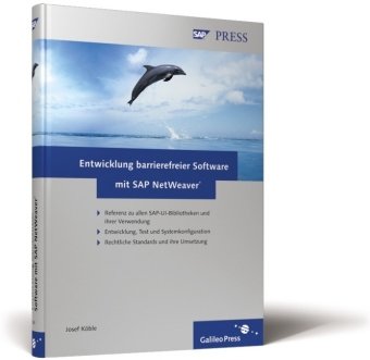 Entwicklung barrierefreier Software mit SAP NetWeaver: Referenz zu allen SAP-UI-Bibliotheken und ihrer Verwendung. Entwicklung, Test und ... Standards und ihre Umsetzung (SAP PRESS) Computer Science