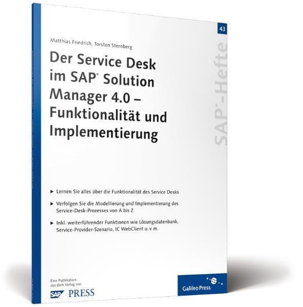 Der Service Desk im SAP Solution Manager 4.0 – Funktionalität und Implementierung: SAP-Heft 43 (SAP-Hefte) Computer Science