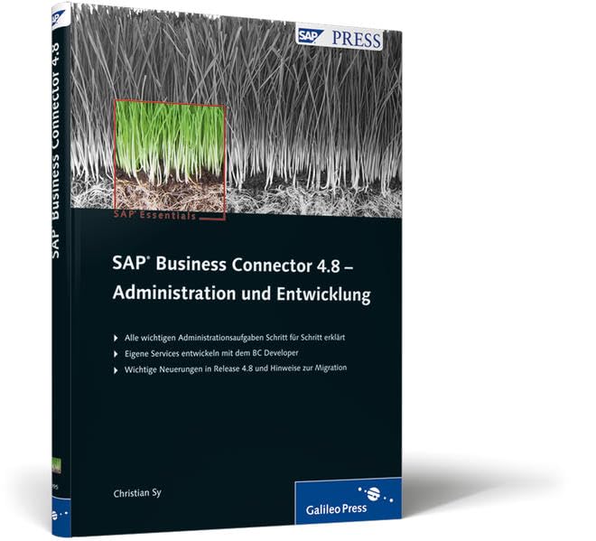SAP Business Connector 4.8 - Administration und Entwicklung (SAP PRESS) Computer Science