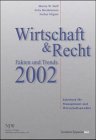 Wirtschaft & Recht. Fakten und Trends 2002 - Jahrbuch für Management und Wirtschaftsanwälte Law