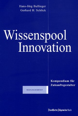 Wissenspool Innovation: Kompendium für Zukunftsgestalter Books
