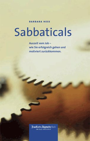 Sabbaticals. Auszeit vom Job - wie Sie erfolgreich gehen und motiviert zurückkommen Books