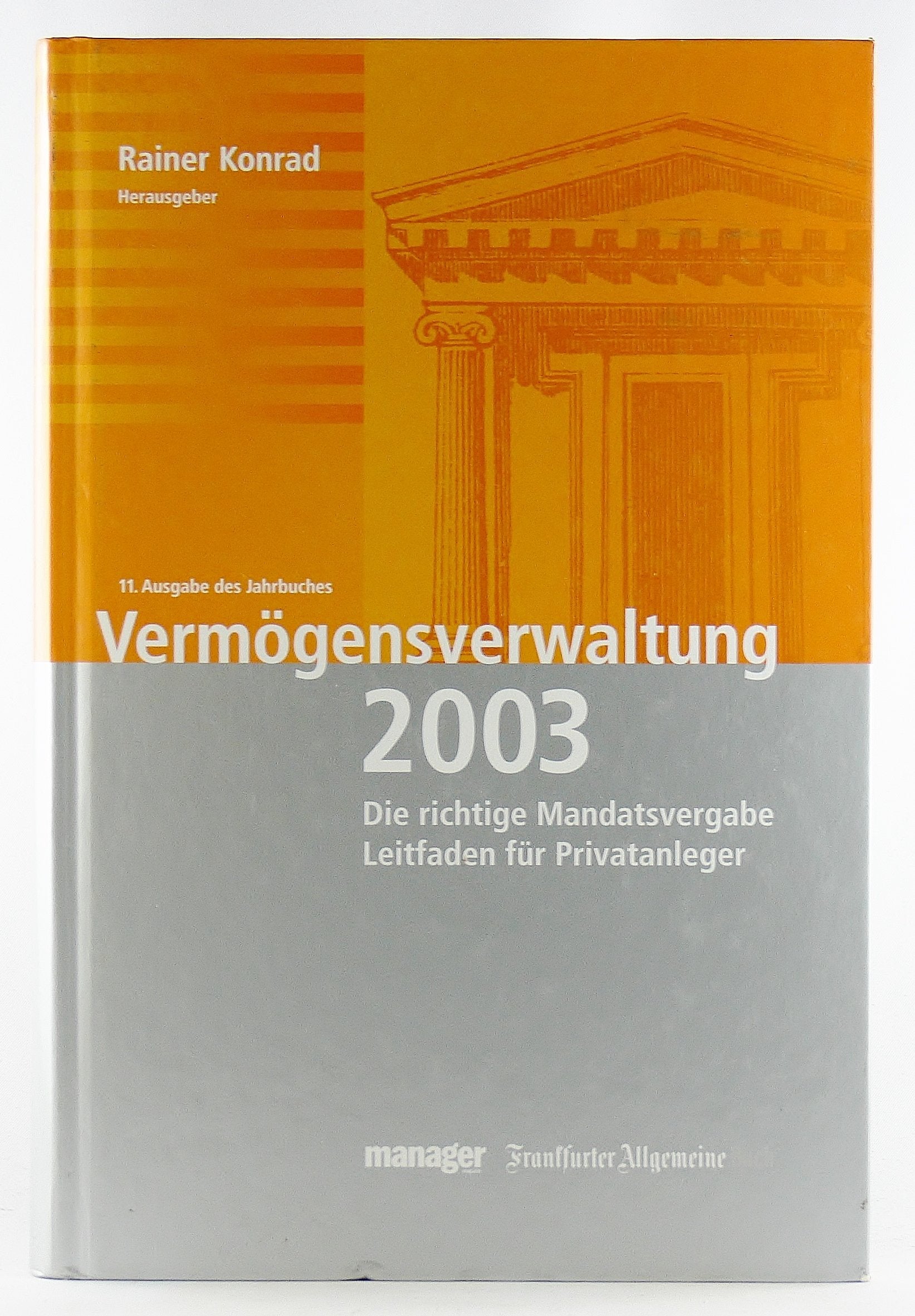 Vermögensverwaltung 2003. Die richtige Mandatsvergabe - Leitfaden für Privatanleger. Books