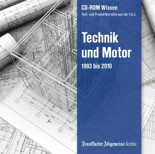 Technik und Motor 1993 bis 2010: Test- und Produktberichte aus der F.A.Z. Books