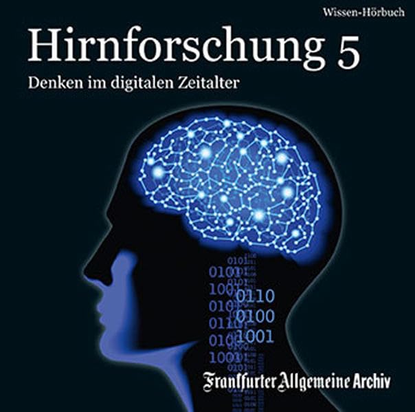 Hirnforschung 5: Denken im digitalen Zeitalter Natural Sciences