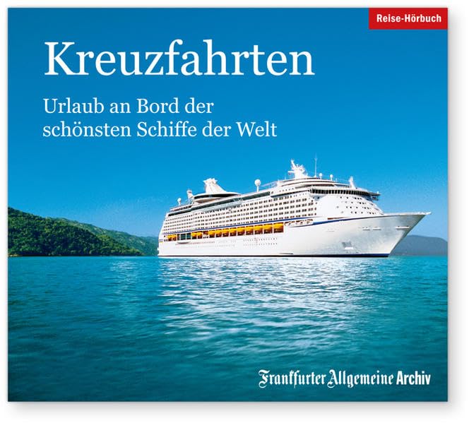 Kreuzfahrten: Urlaub an Bord der schönsten Schiffe der Welt Leisure, Home & Garden