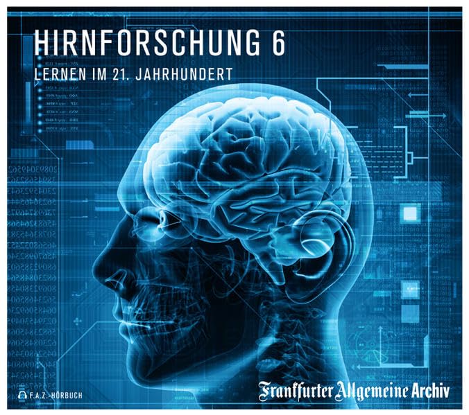 Hirnforschung 6: Lernen im 21. Jahrhundert Medicine