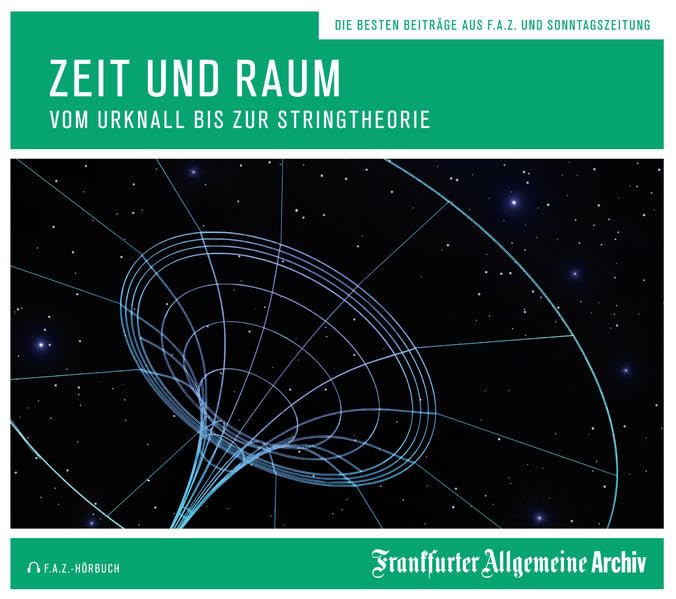Zeit und Raum: Vom Urknall bis zur Stringtheorie Natural Sciences