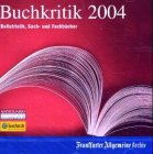 F.A.Z.-Buchkritik 2004, 1 CD-ROM Belletristik, Sach- und Fachbücher. Für Windows mit Internet Explorer ab Version 5.5 software