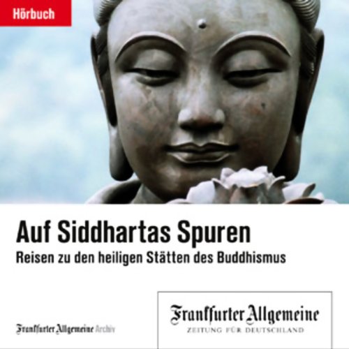 Auf Siddhartas Spuren: Reisen zu den heiligen Stätten des Buddhismus Leisure, Home & Garden