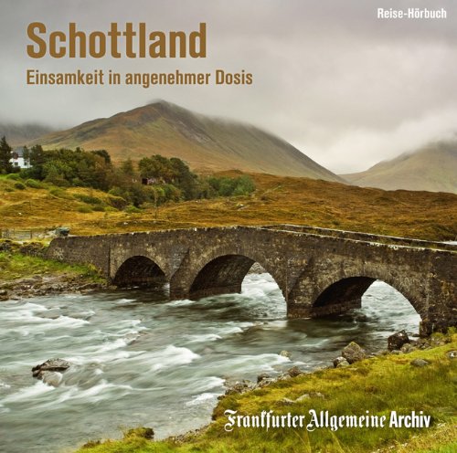 Schottland: Einsamkeit in angenehmer Dosis Travelogues