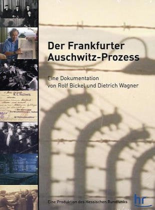 Der Frankfurter Auschwitz-Prozess: Eine Dokumentation Films