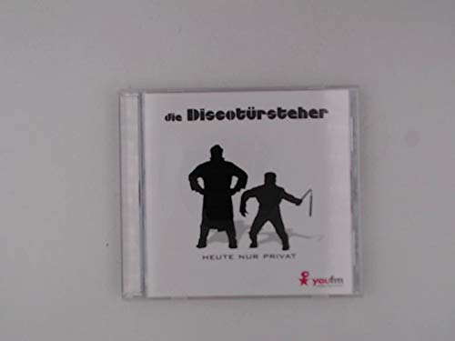 Die Discotürsteher: Heute nur Privat: Comedy von und mit Kai & Sven Manga