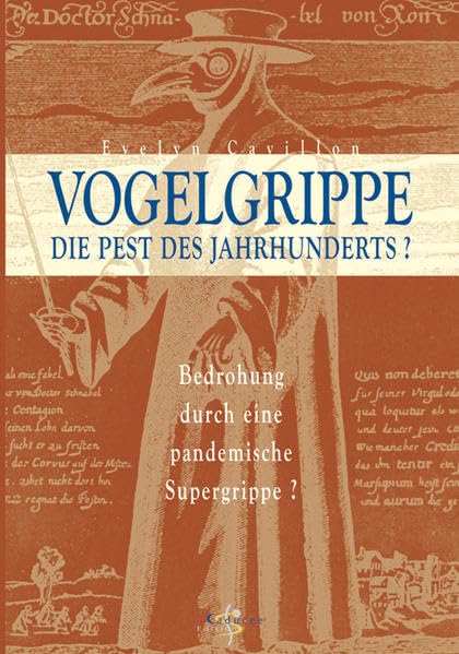 Vogelgrippe - Die Pest des Jahrhunderts? Bedrohung durch eine pandemische Supergrippe? Medicine