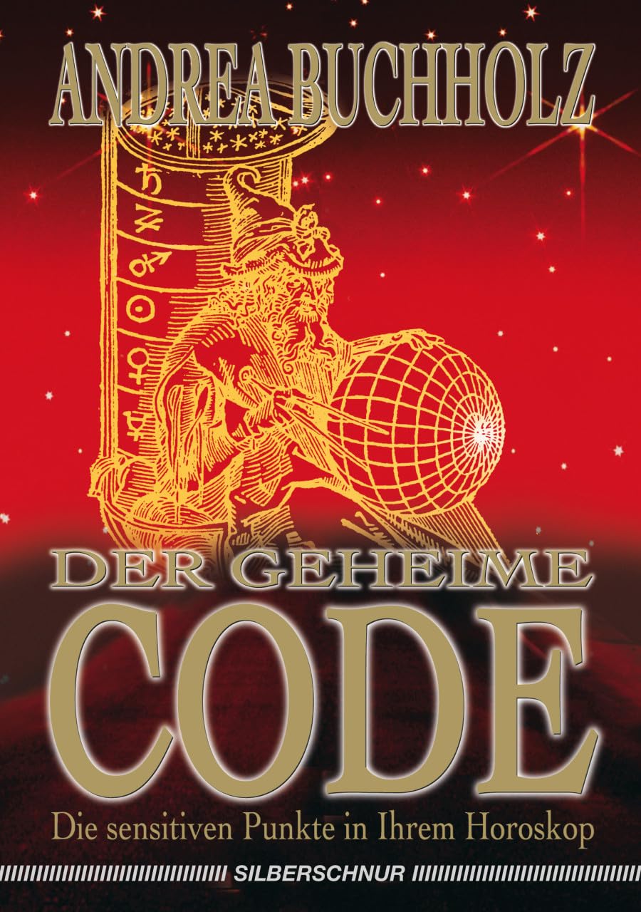 Der geheime Code. Die sensitiven Punkte in Ihrem Horoskop Religion & Esotericism