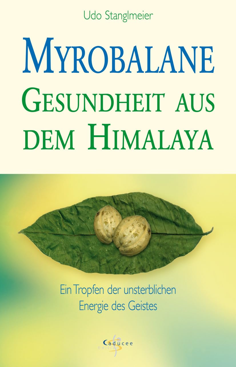 Myrobalane - Gesundheit aus dem Himalaya Health, Nutrition & Fitness