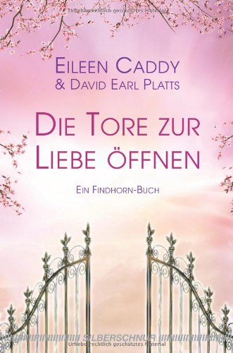 Product Image: Die Tore zur Liebe öffnen