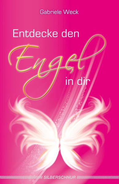 Entdecke den Engel in dir Business, Finance & Career Books