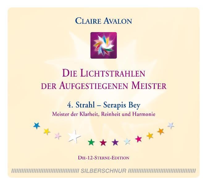 Die Lichtstrahlen der Aufgestiegenen Meister: 4. Strahl - Serapis Bey Religion & Esotericism