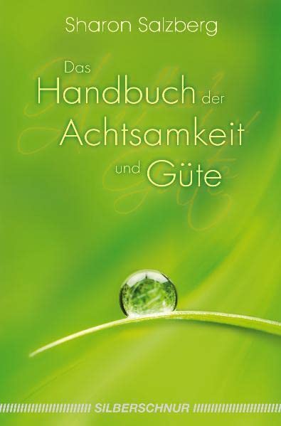 Das Handbuch der Achtsamkeit und Güte Lifestyle