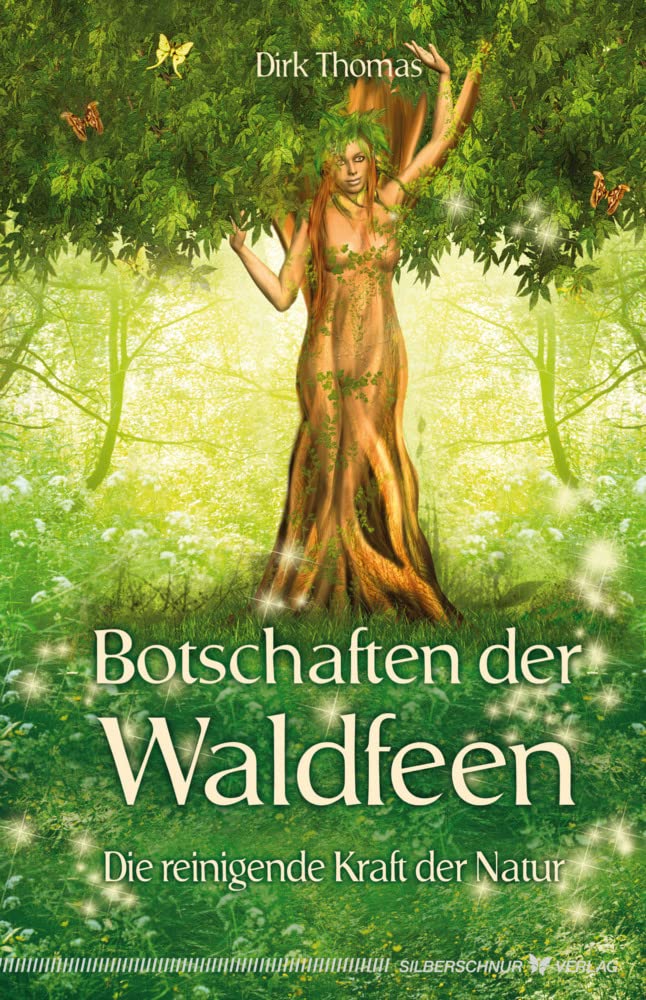 Botschaften der Waldfeen - Die reinigende Kraft der Natur Lifestyle
