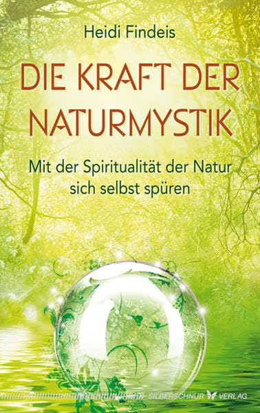 Die Kraft der Naturmystik Religion & Esotericism