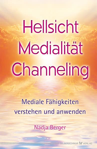 Hellsicht, Medialität, Channeling Health, Nutrition & Fitness