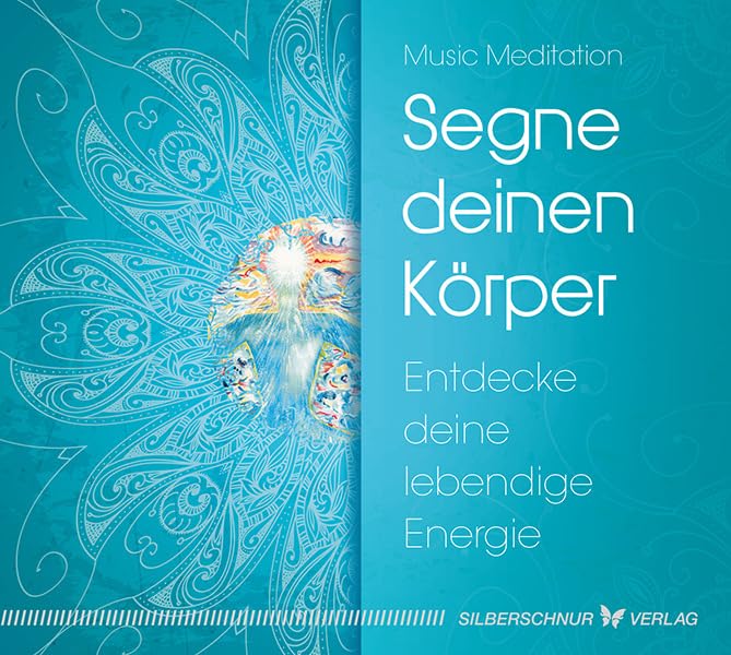 Segne deinen Körper. Entdecke deine lebendige Energie Business, Finance & Career