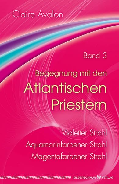 Begegnung mit den Atlantischen Priestern Band 3 Religion & Esotericism