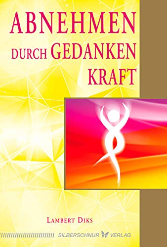 Abnehmen durch Gedankenkraft Health, Nutrition & Fitness