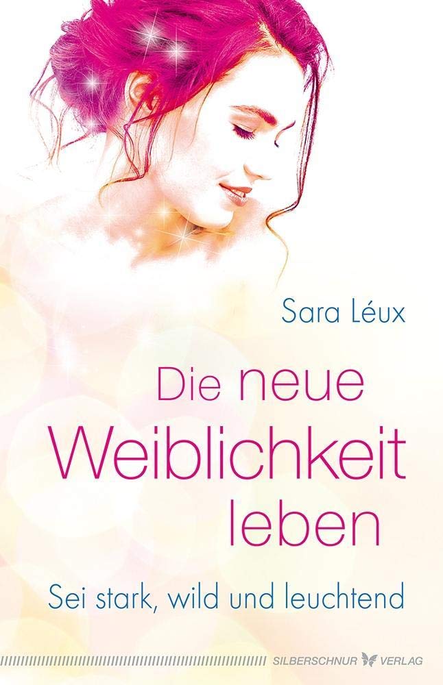 Die neue Weiblichkeit leben Health, Nutrition & Fitness