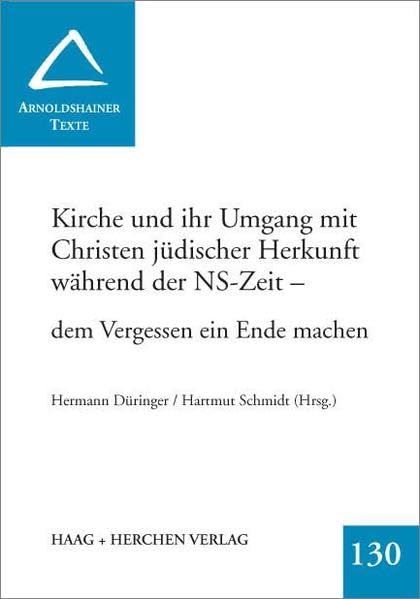 Kirche und ihr Umgang mit Christen jüdischer Herkunft während der NS-Zeit - dem Vergessen ein Ende machen book