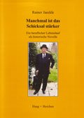 Manchmal ist das Schicksal stärker: Ein beruflicher Lebenslauf als historische Novelle Personalities