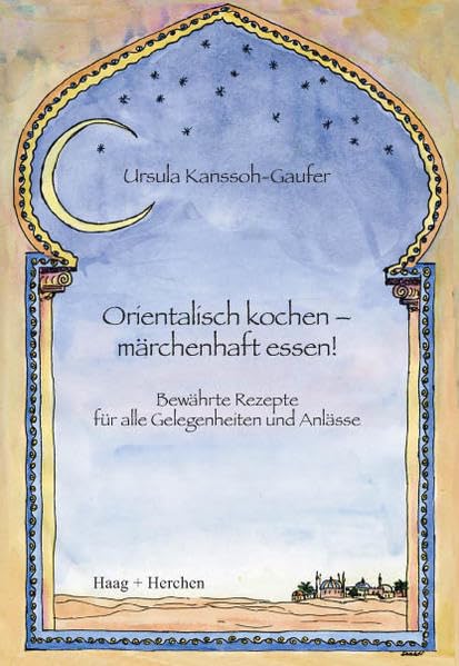 Orientalisch kochen - märchenhaft essen! Leisure, Home & Garden