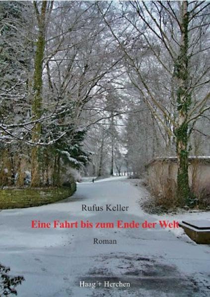 Eine Fahrt bis zum Ende der Welt: Roman Contemporary literature