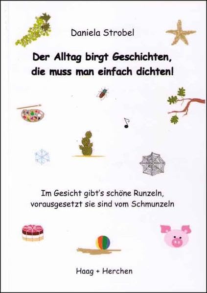 Der Alltag birgt Geschichten, die muss man einfach dichten! book