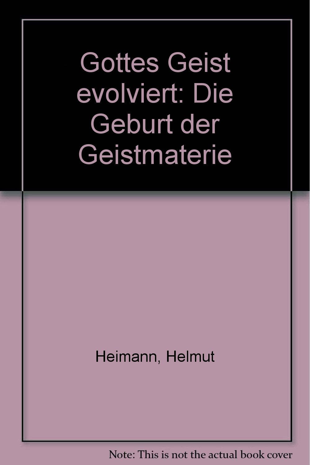 Gottes Geist evolviert: Die Geburt der Geistmaterie Religion & Esotericism