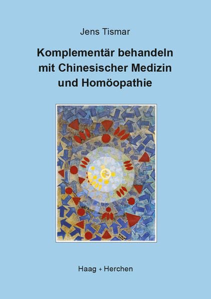 Komplementär behandeln mit Chinesischer Medizin und Homöopathie Health, Nutrition & Fitness