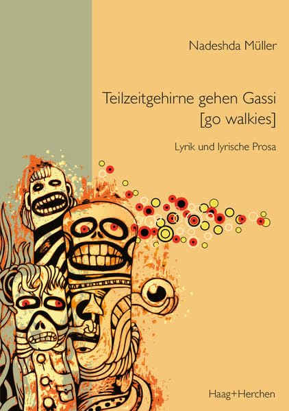 Teilzeitgehirne gehen Gassi (go walkies): Lyrik und lyrische Prosa Poetry
