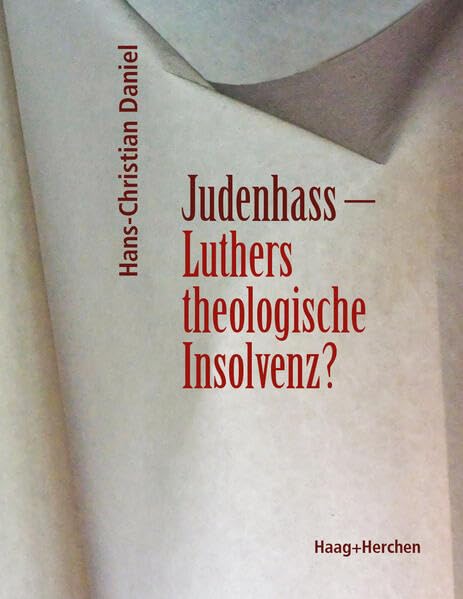 Judenhass - Luthers theologische Insolvenz? Religion & Esotericism