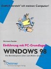 Windows 98 Einführung. Schulungsunterlage und Lehrbuch in deutscher Sprache für die deutsche Windows 98-Version Books
