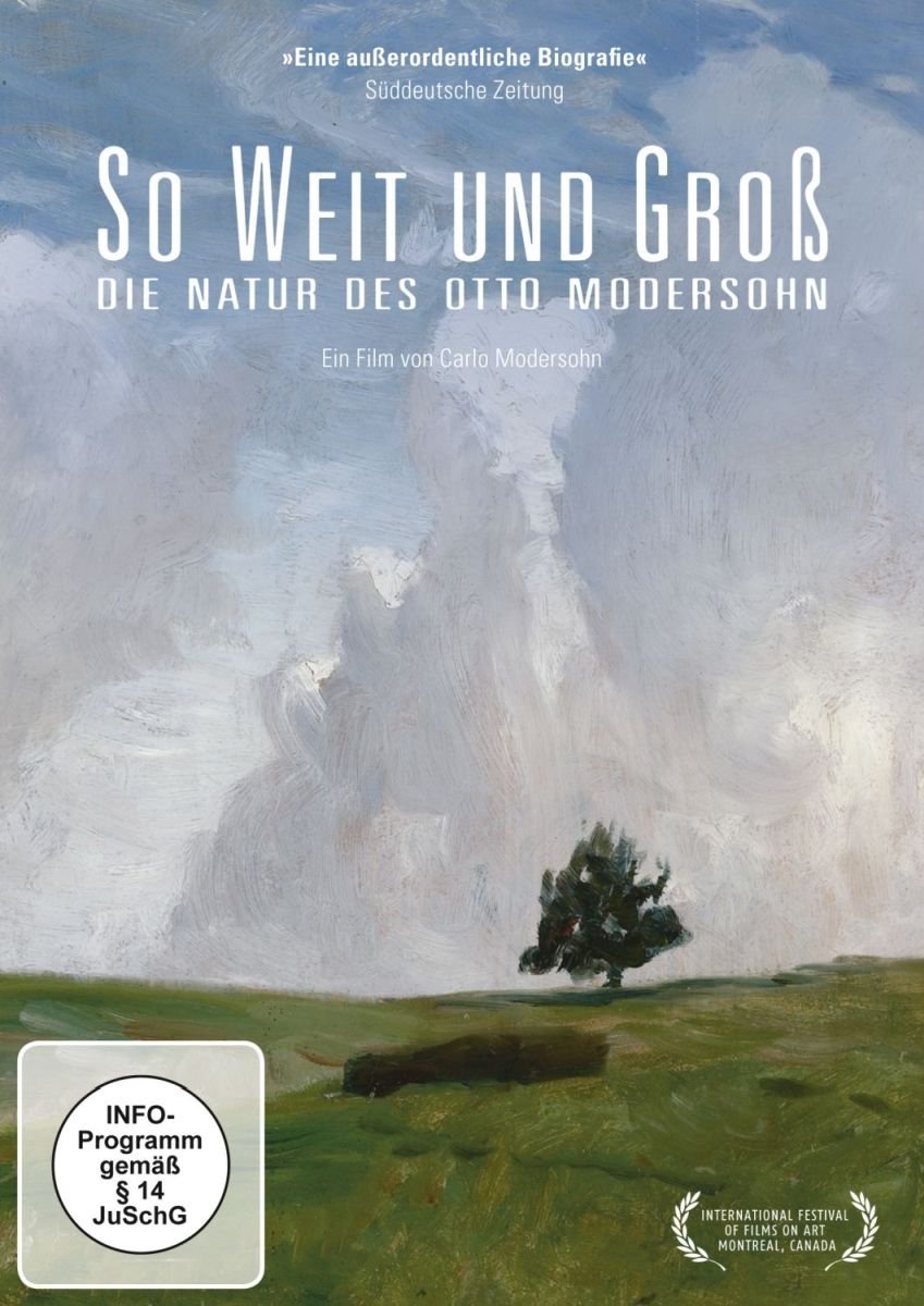 So weit und groß - Die Natur des Otto Modersohn Films